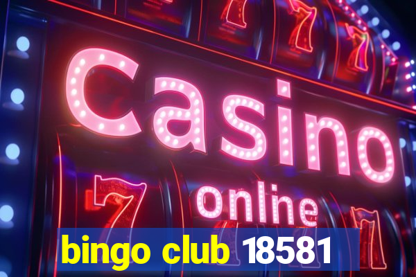 bingo club 18581