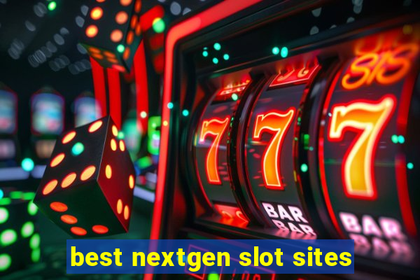 best nextgen slot sites