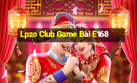 Lpzo Club Game Bài E168