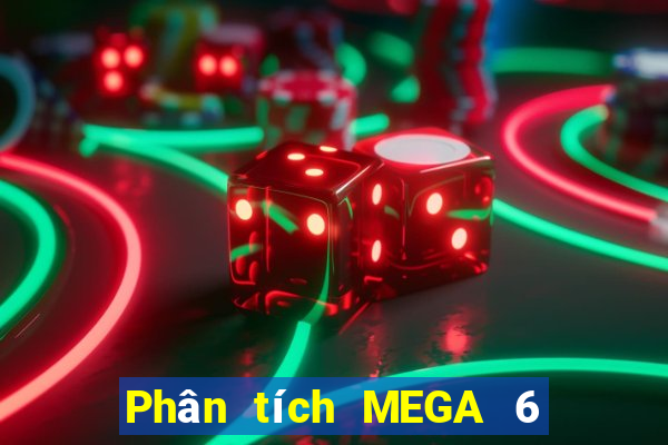 Phân tích MEGA 6 45 ngày 6