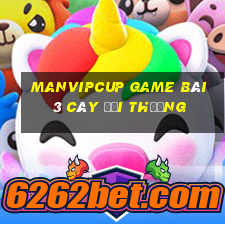 Manvipcup Game Bài 3 Cây Đổi Thưởng