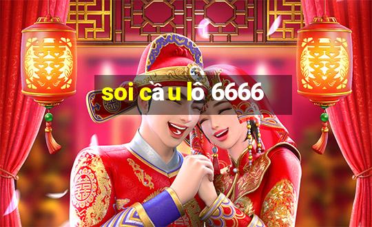 soi cầu lô 6666