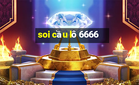 soi cầu lô 6666