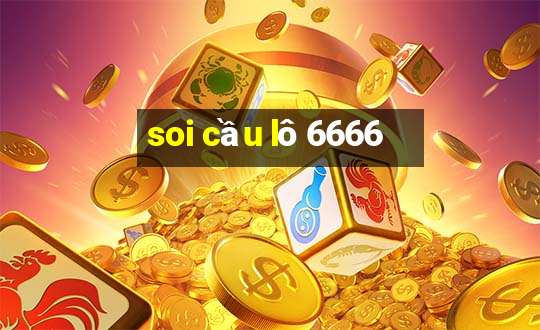 soi cầu lô 6666