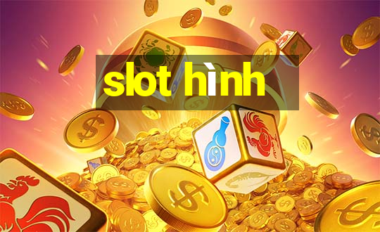 slot hình