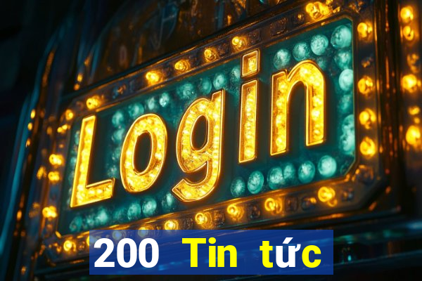 200 Tin tức đầy đủ