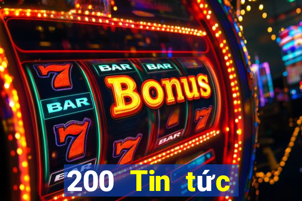 200 Tin tức đầy đủ