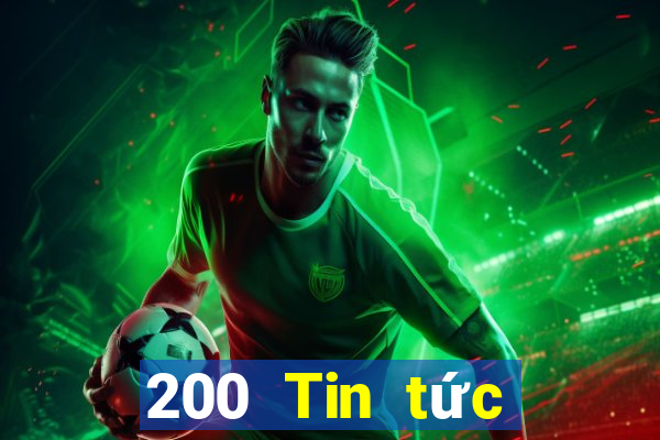 200 Tin tức đầy đủ