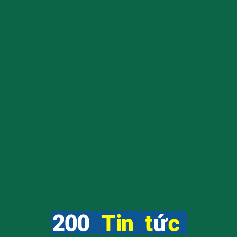 200 Tin tức đầy đủ