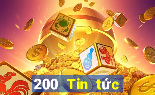 200 Tin tức đầy đủ