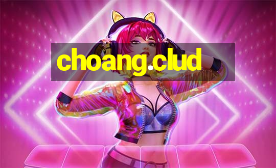 choang.clud