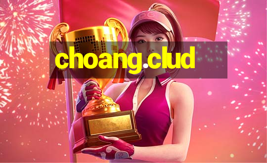 choang.clud