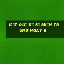 kết quả Xổ Số Miền Trung ngày 6