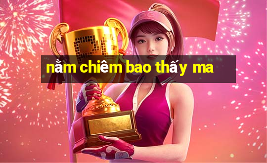 nằm chiêm bao thấy ma