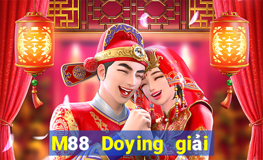 M88 Doying giải trí Phần mềm tải về