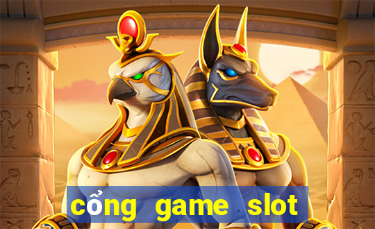 cổng game slot nổ hũ