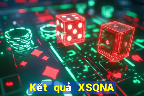 Kết quả XSQNA hôm nay