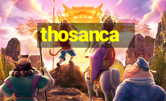 thosanca