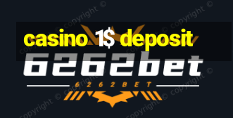 casino 1$ deposit