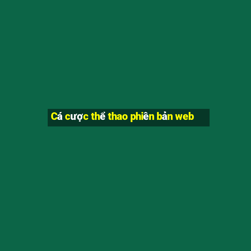 Cá cược thể thao phiên bản web