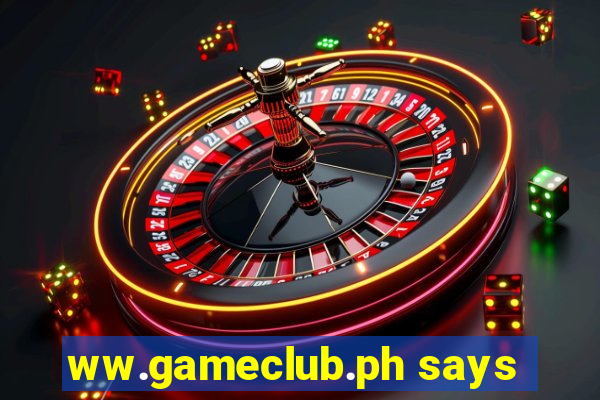 ww.gameclub.ph says