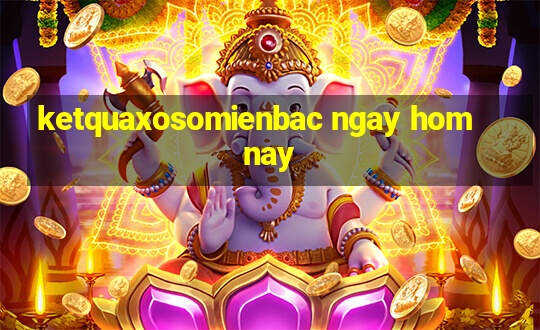 ketquaxosomienbac ngay hom nay