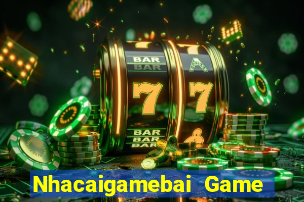 Nhacaigamebai Game Bài Live