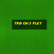 trò chơi play