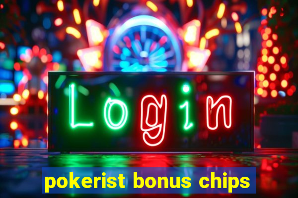 pokerist bonus chips