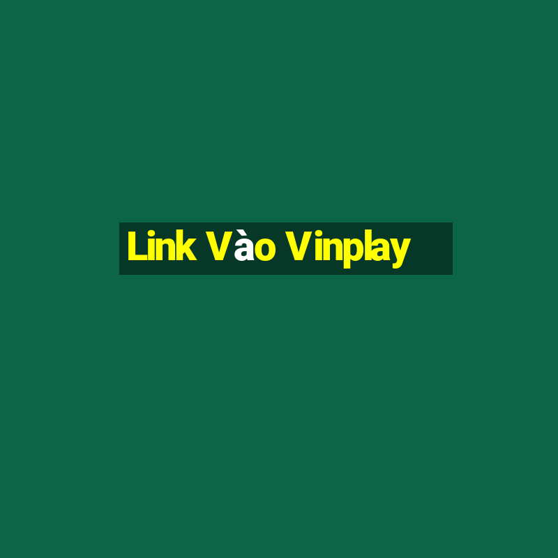 Link Vào Vinplay