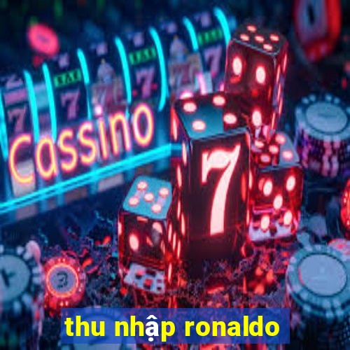 thu nhập ronaldo