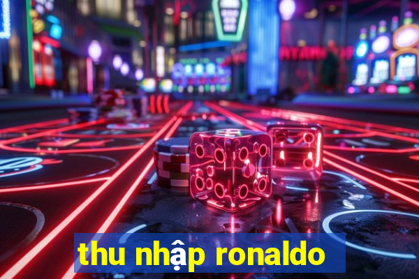 thu nhập ronaldo