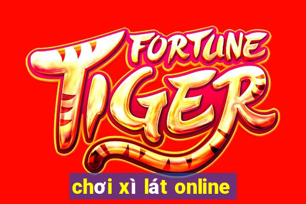 chơi xì lát online