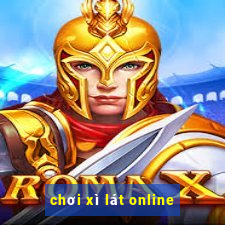 chơi xì lát online