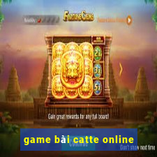 game bài catte online