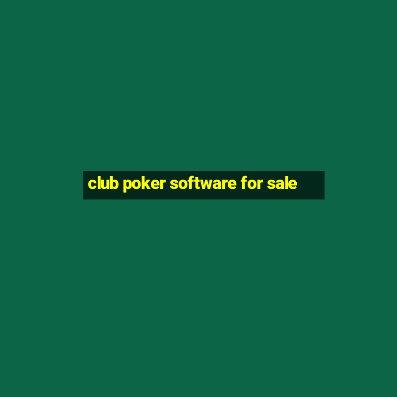 club poker software for sale