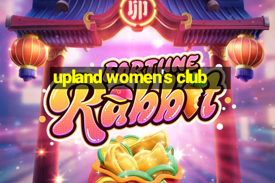 upland women's club