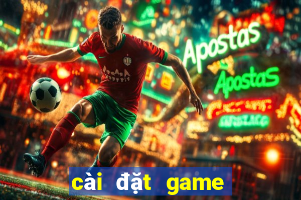 cài đặt game nổ hũ