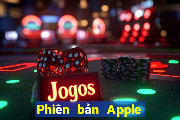 Phiên bản Apple 9app đầy xổ số