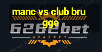 manc vs club brugge