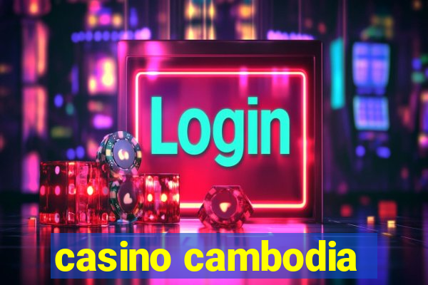 casino cambodia