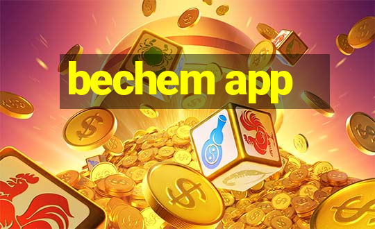 bechem app