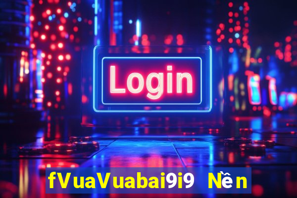 fVuaVuabai9i9 Nền tảng 10