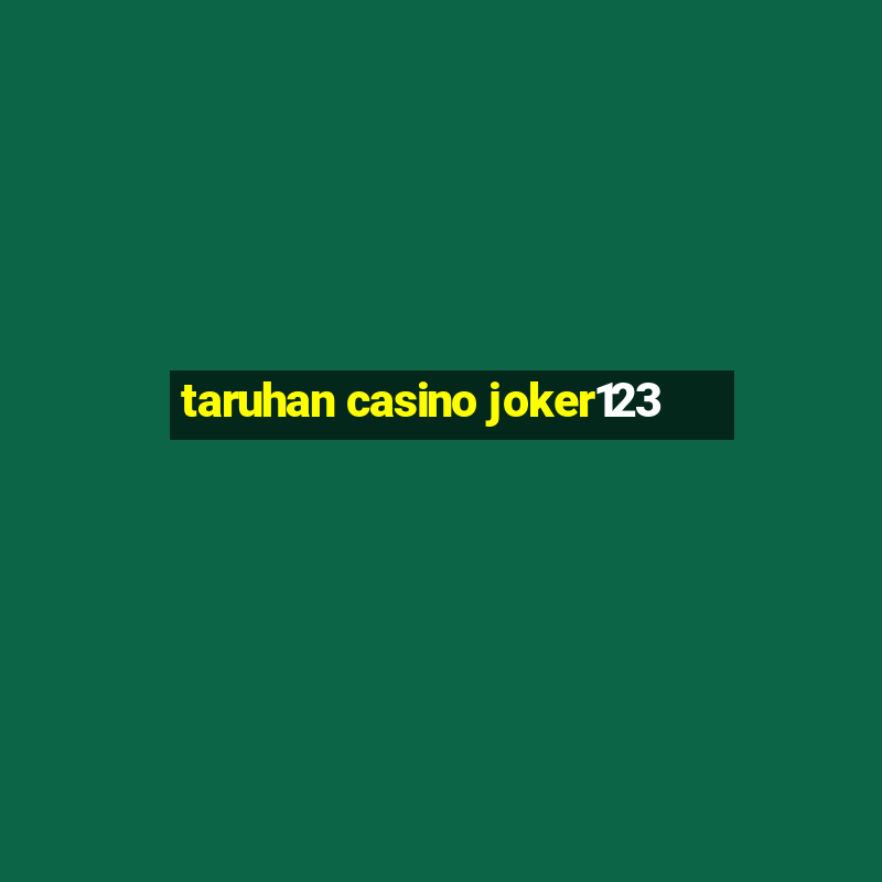 taruhan casino joker123