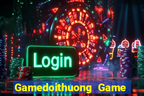 Gamedoithuong Game Bài Online Miễn Phí