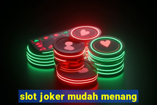 slot joker mudah menang