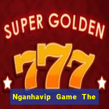 Nganhavip Game The Bài Hay Nhất 2021