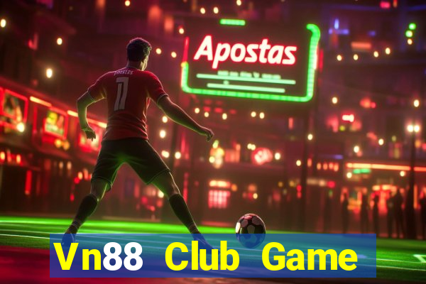 Vn88 Club Game Bài Đổi Thưởng Uy Tín