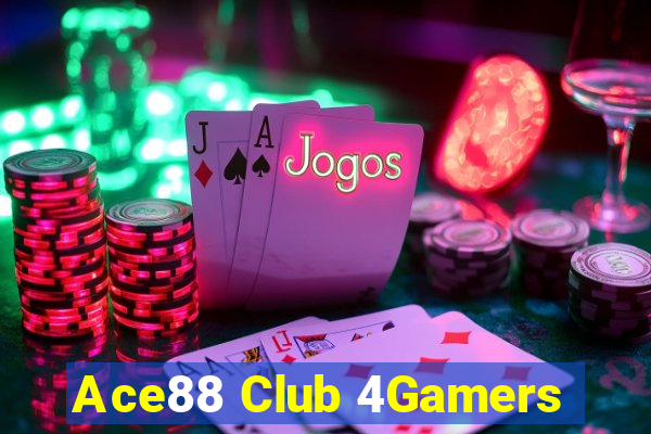 Ace88 Club 4Gamers