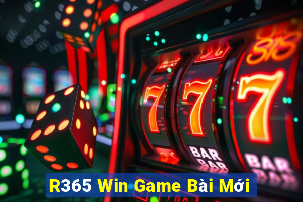 R365 Win Game Bài Mới